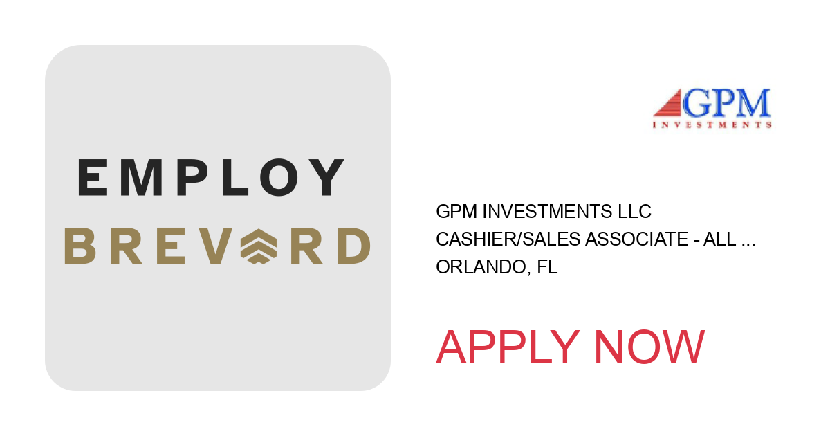 Apply to Cashier/Sales Associate - All Shifts position with Gpm Investments LLC in Orlando, FL