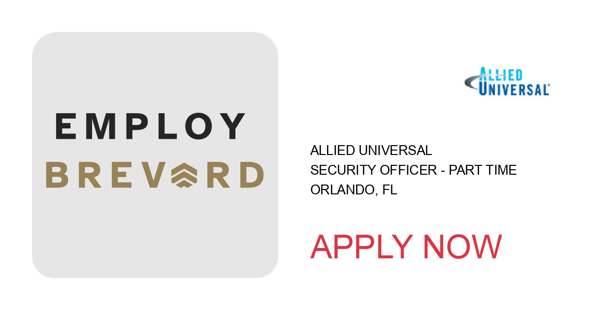 Apply to Security Officer - Part Time position with Allied Universal in Orlando, FL