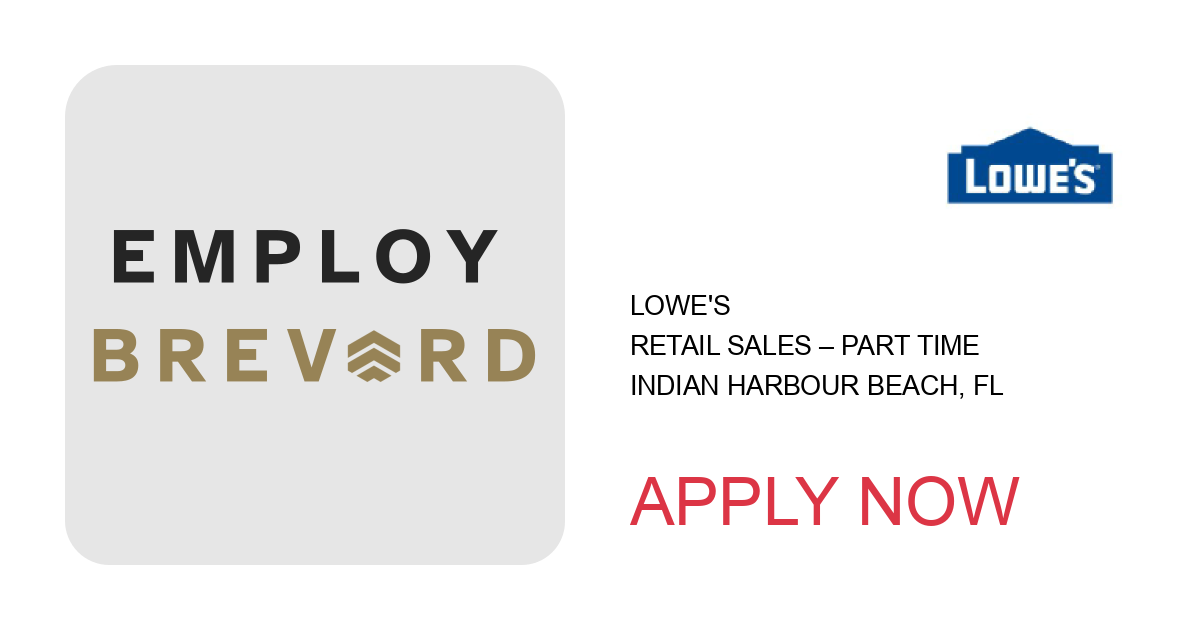 Apply to Retail Sales – Part Time position with Lowe's in Indian Harbour Beach, FL