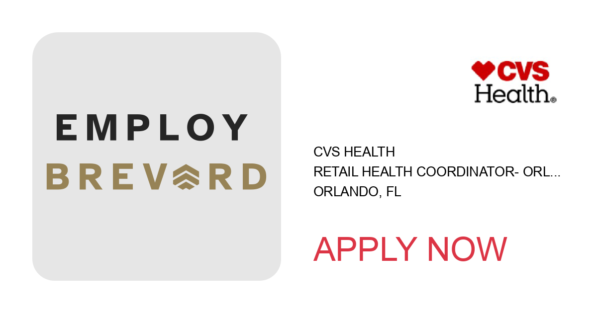 Apply to Retail Health Coordinator- Orlando, FL position with CVS Health in Orlando, FL