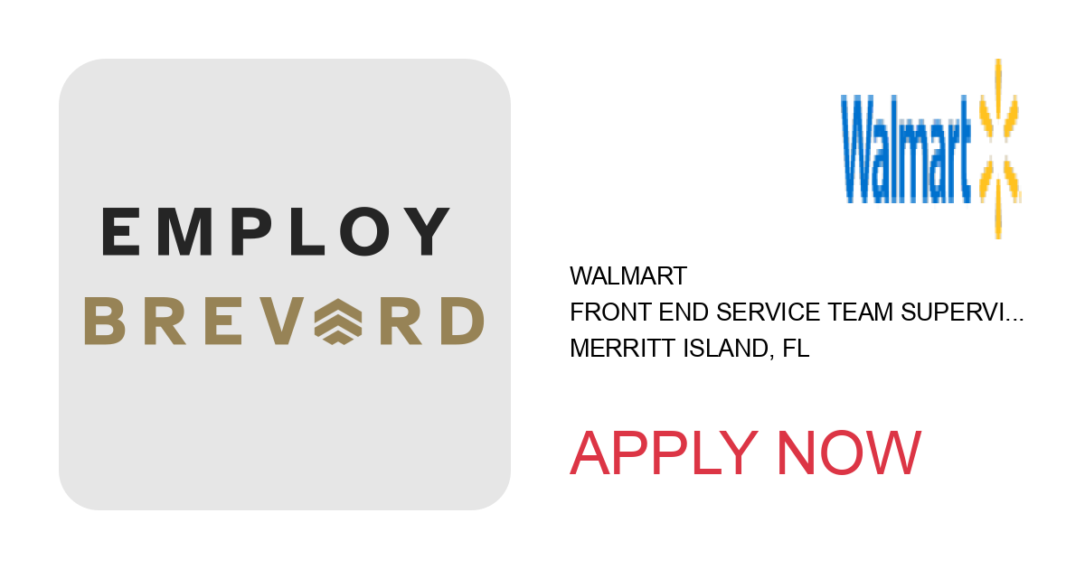 Apply to Front End Service Team Supervisor position with Walmart in Merritt Island, FL