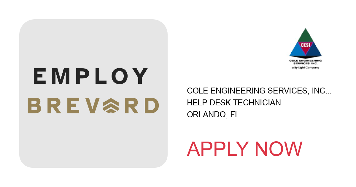 Apply to Help Desk Technician position with Cole Engineering Services, Inc. in Orlando, FL