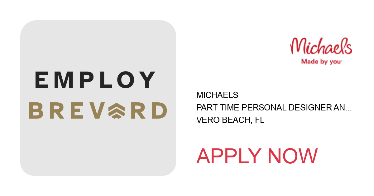 Apply to Part Time Personal Designer and Custom Framer position with Michaels in Vero Beach, FL