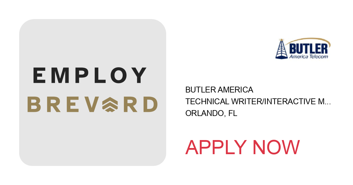 Apply to Technical Writer/Interactive Media position with Butler America in Orlando, FL