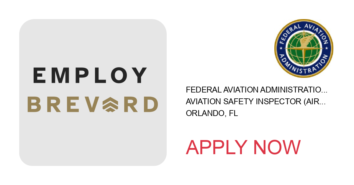 Apply to Aviation Safety Inspector (Airworthiness) (Assistant Principal Maintenance Inspector - GA) position with Federal Aviation Administration in Orlando, FL