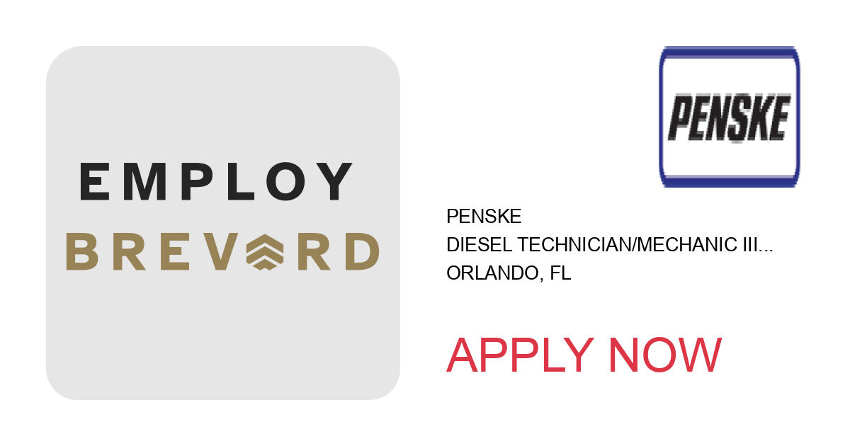 Apply to Diesel Technician/Mechanic III - Entry Level position with Penske in Orlando, FL