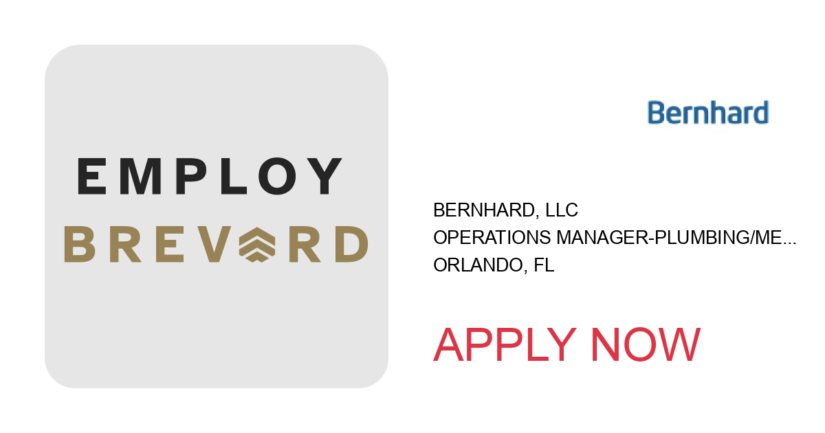 Apply to Operations Manager-Plumbing/Mechanical Commercial Construction Projects position with Bernhard, LLC in Orlando, FL