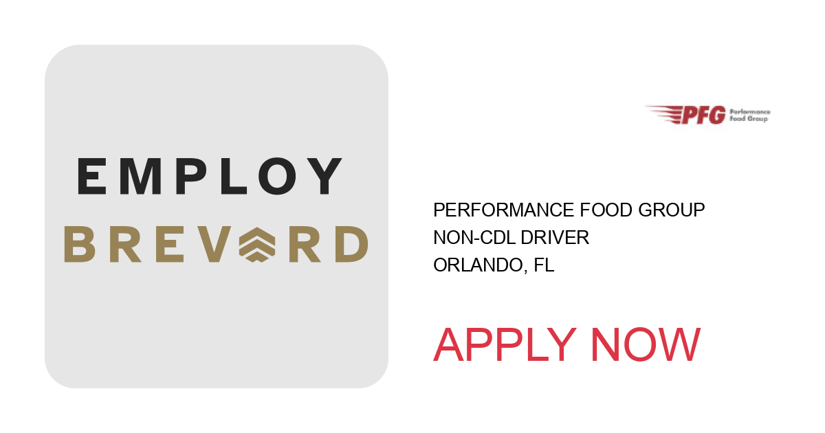 Apply to Non-CDL Driver position with Performance Food Group in Orlando, FL