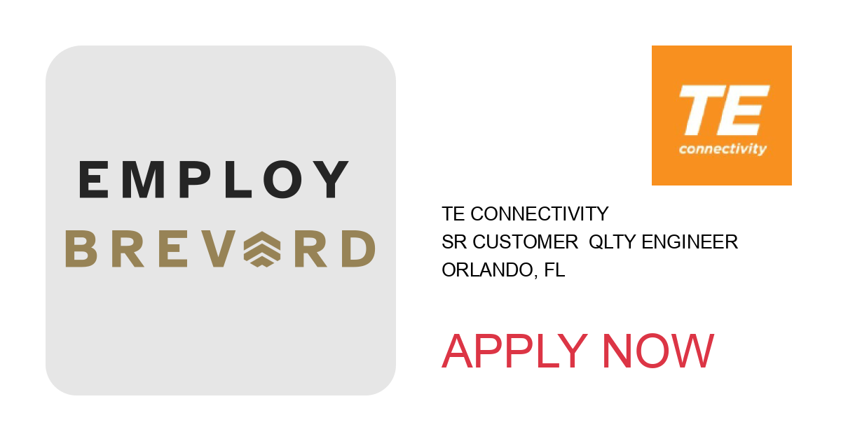 Apply to SR Customer  QLTY ENGINEER position with TE Connectivity in Orlando, FL