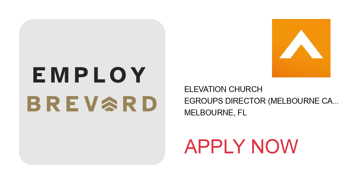 Apply to eGroups Director (Melbourne Campus) position with Elevation Church in Melbourne, FL