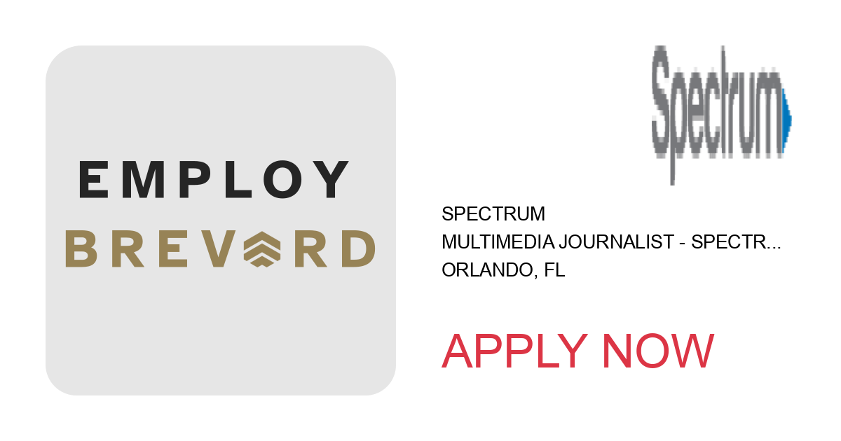 Apply to Multimedia Journalist - Spectrum News 13 position with Spectrum in Orlando, FL