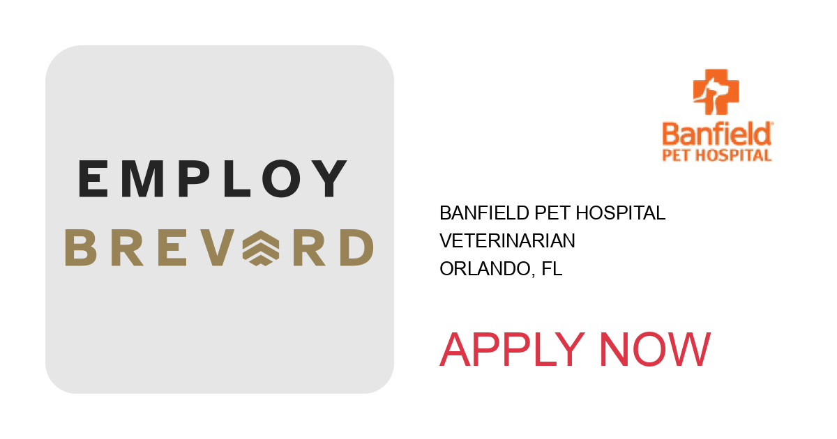 Apply to Veterinarian position with Banfield Pet Hospital in Orlando, FL