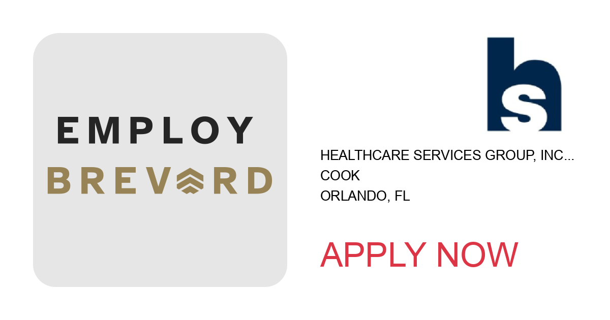 Apply to Cook position with Healthcare Services Group, Inc. in Orlando, FL