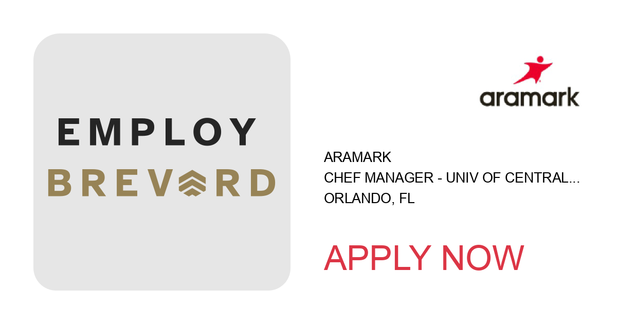 Apply to Chef Manager - Univ of Central Florida - Orlando, FL position with ARAMARK in Orlando, FL