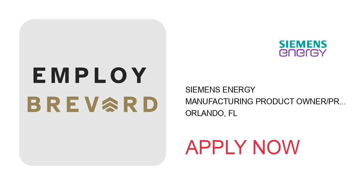 Apply to Manufacturing Product Owner/Project Manager position with Siemens Energy in Orlando, FL