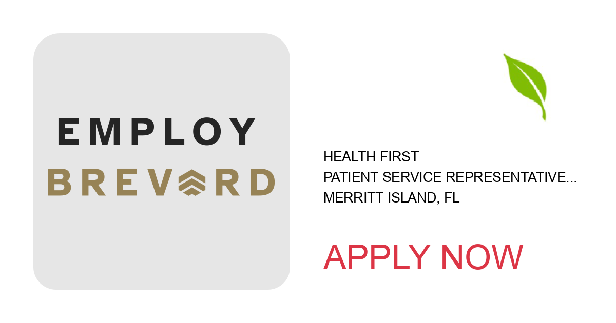 Apply to Patient Service Representative - Family Practice position with Health First in Merritt Island, FL