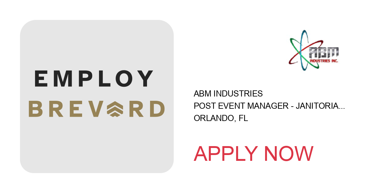 Apply to Post Event Manager - Janitorial position with ABM Industries in Orlando, FL