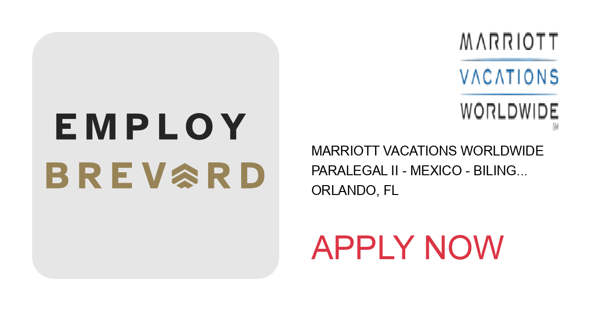 Apply to Paralegal II - Mexico - Bilingual (English and Spanish) position with Marriott Vacations Worldwide in Orlando, FL