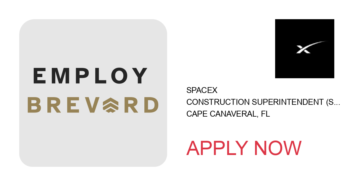 Apply to Construction Superintendent (Starship Infrastructure) position with SpaceX in Cape Canaveral, FL