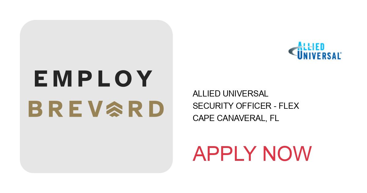 Apply to Security Officer - Flex position with Allied Universal in Cape Canaveral, FL