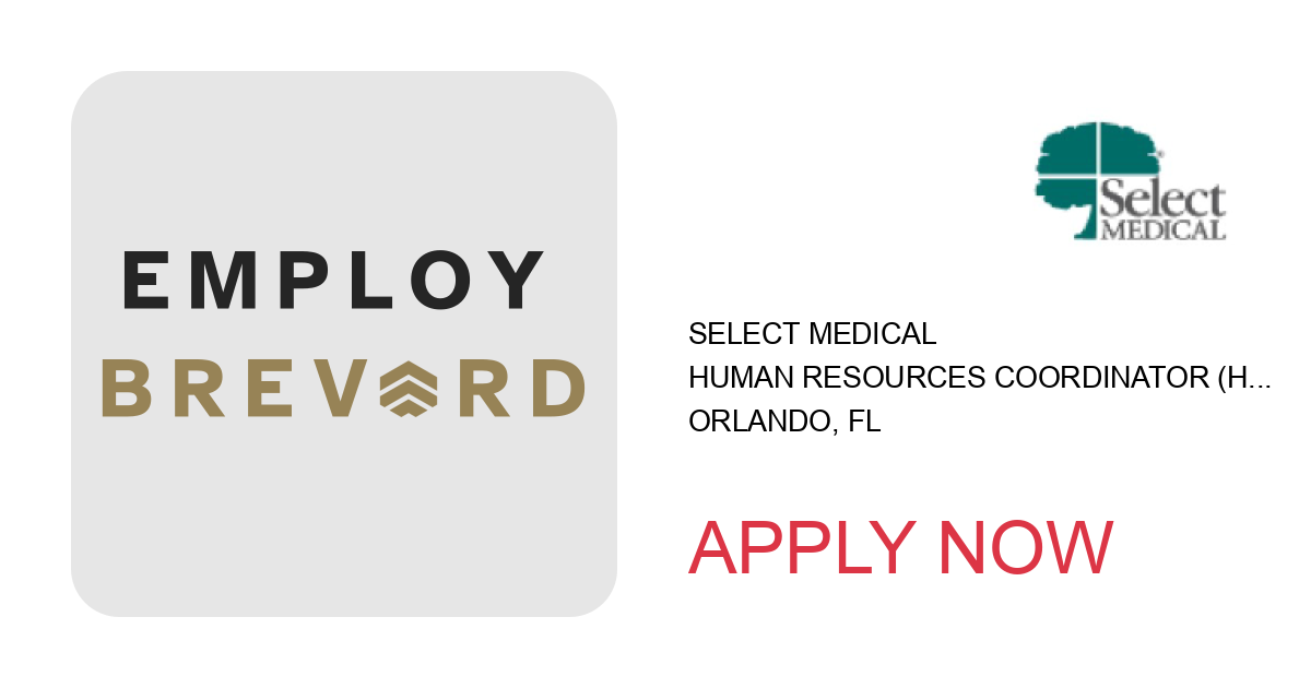 Apply to Human Resources Coordinator (HRC) position with Select Medical in Orlando, FL