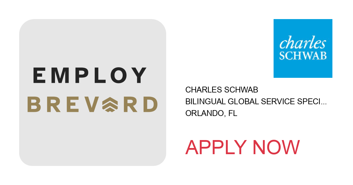 Apply to Bilingual Global Service Specialist(Spanish or Chinese/Mandarin Required) position with Charles Schwab in Orlando, FL