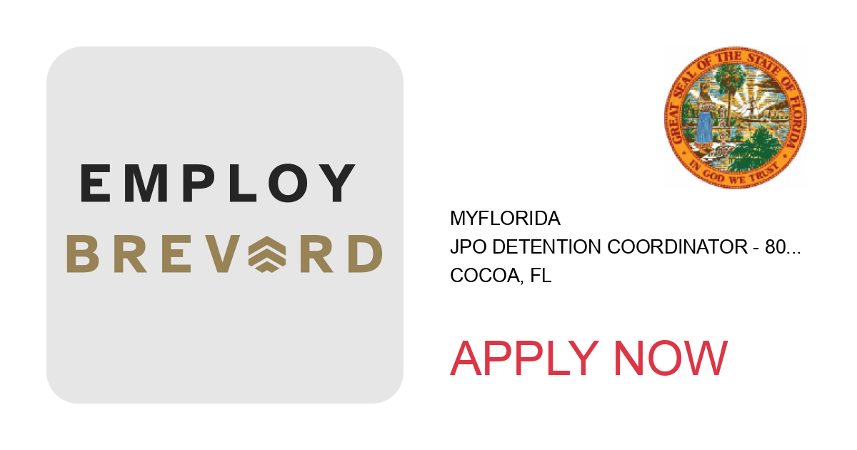 Apply to JPO DETENTION COORDINATOR - 80039709 position with MyFlorida in Cocoa, FL