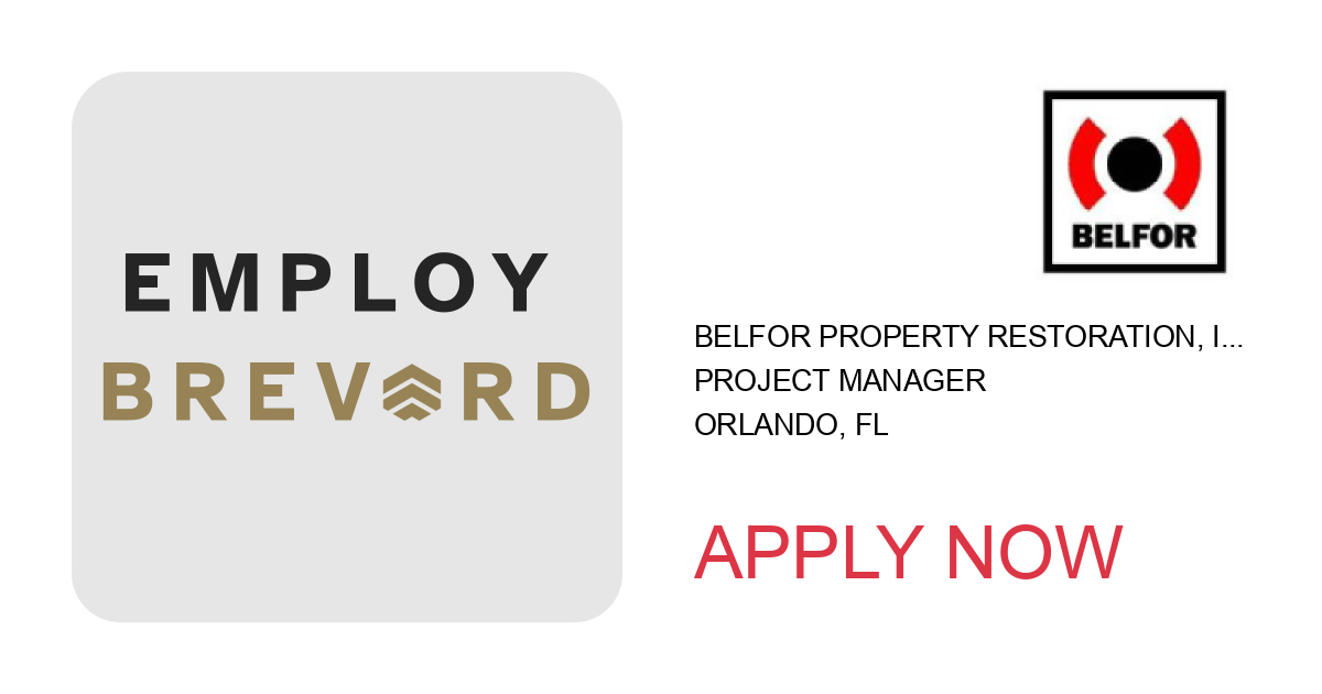 Apply to Project Manager position with BELFOR Property Restoration, Inc in Orlando, FL