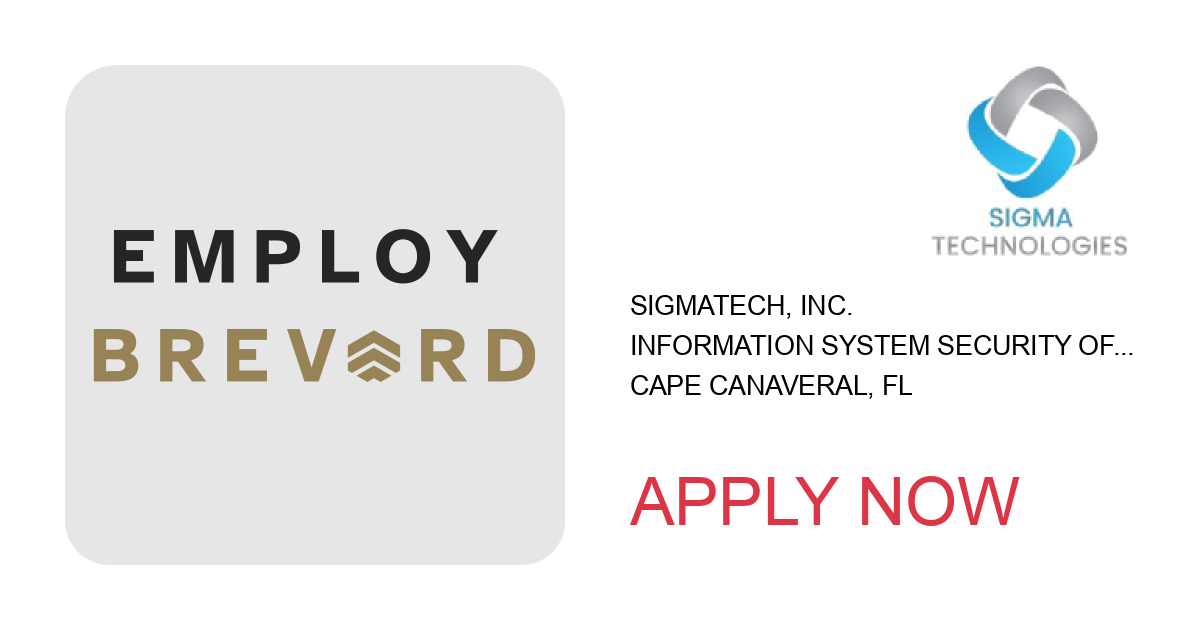 Apply to Information System Security Officer (ISSO) position with SigmaTech, Inc. in Cape Canaveral, FL