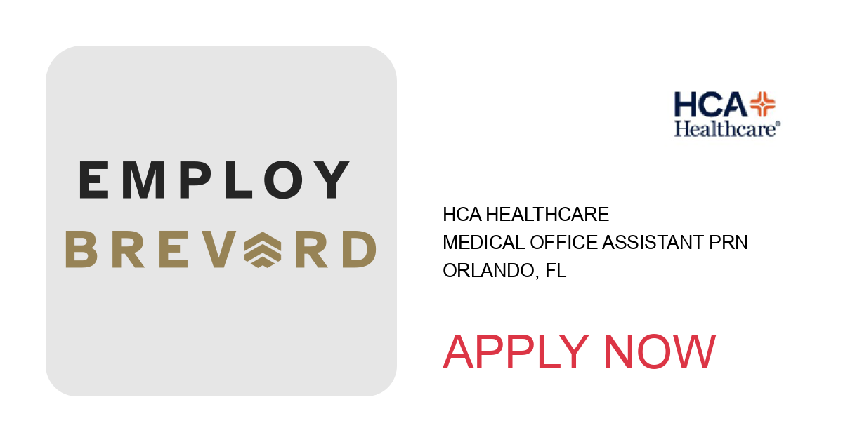 Apply to Medical Office Assistant PRN position with HCA Healthcare in Orlando, FL