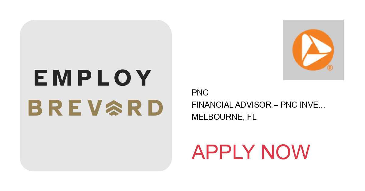 Apply to Financial Advisor – PNC Investments position with PNC in Melbourne, FL